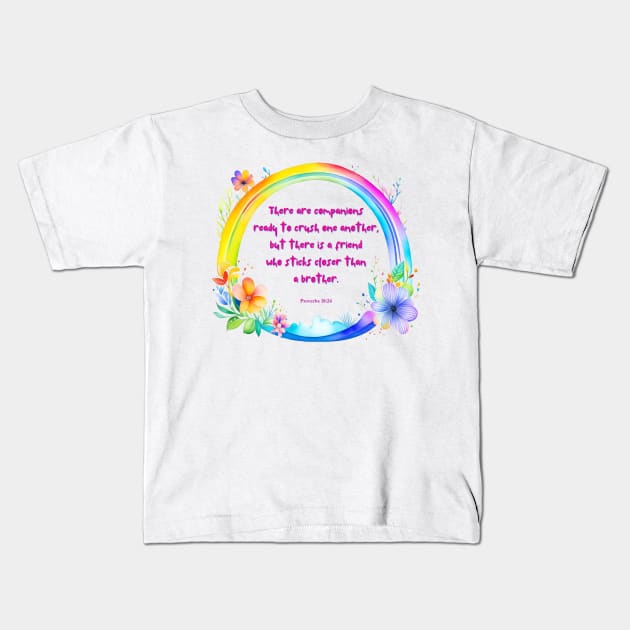 Friend quote from Proverbs 18:24 Kids T-Shirt by ByReg